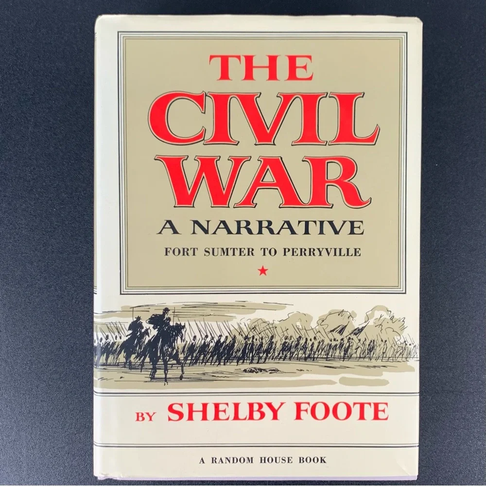 The Civil War: A Narrative by Shelby Foote. 1958.